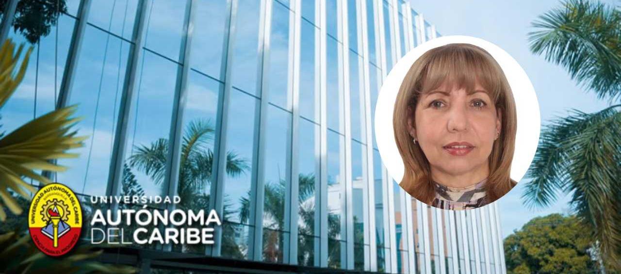 La Universidad Autónoma del Caribe ante el abismo: la elección de Ana Bernarda Sajer que desafía la legalidad